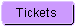 Tickets